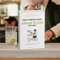 E-BOOK: Armar Tu Bar En Casa - Guía Completa Para Anfitriones de Élite